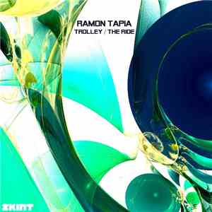 Ramon Tapia - Trolley / The Ride