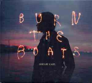 Shelby Earl - Burn The Boats