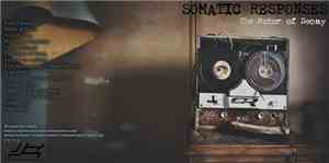 Somatic Responses - The Motor Of Decay