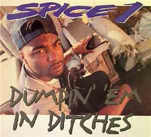 Spice 1 - Dumpin' 'Em In Ditches