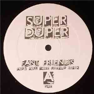 Super Duper  - Fast Friends