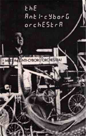 The Anti-Cyborg Orchestra - Meet The Anti-Cyborg Orchestra!