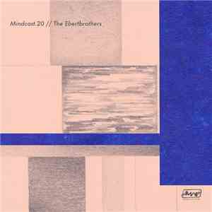 The Ebertbrothers - Mindcast Mixtape 04/2015