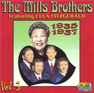 The Mills Brothers - The Mills Brothers Featuring Ella Fitzgerald, Vol. 3 - 1935-1937