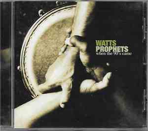 The Watts Prophets - When The ’90s Came