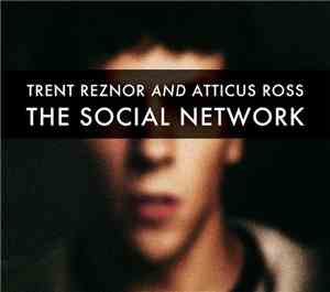 Trent Reznor And Atticus Ross - The Social Network