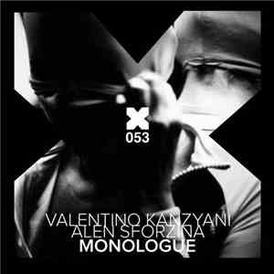 Valentino Kanzyani & Alen Sforzina - Monologue