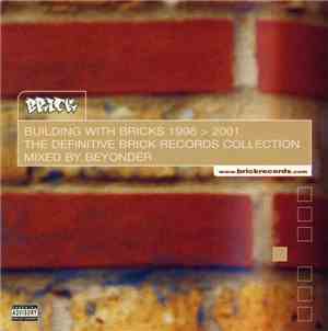 Various - Building With Bricks 1996 - 2001: The Definitive Brick Records Collection