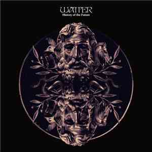 Watter  - History Of The Future