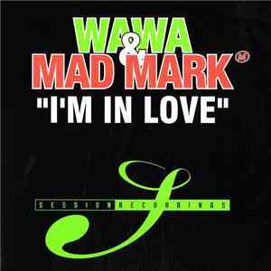 Wawa & Mad Mark - I'm In Love