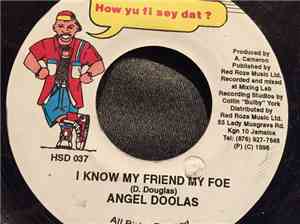 Angel Doolas - I Know My Friend My Foe