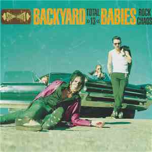 Backyard Babies - Total 13