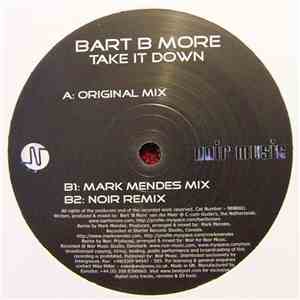 Bart B More - Take It Down