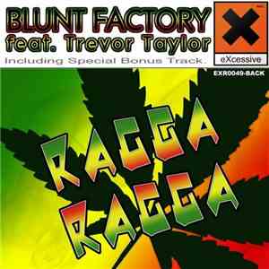 Blunt Factory feat. Trevor Taylor - Ragga Ragga