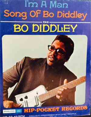 Bo Diddley - I'm A Man / Song Of Bo Diddley