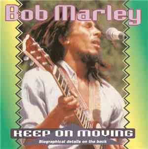 Bob Marley - Keep On Moving