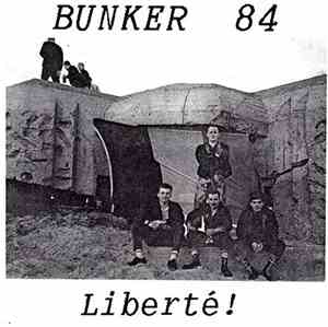 Bunker 84 - Liberté!