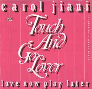 Carol Jiani - Touch And Go Lover
