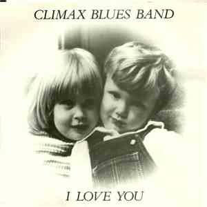 Climax Blues Band - I Love You
