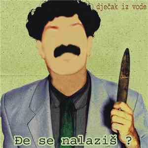 Dječak Iz Vode - Đe Se Nalaziš?