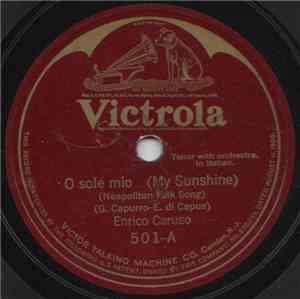 Enrico Caruso - O Sole Mio / 'A Vucchella