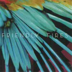 Friendly Fires - Live Those Days Tonight