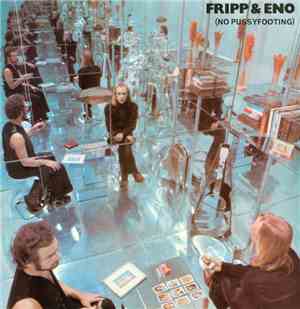 Fripp & Eno - (No Pussyfooting)