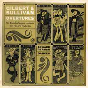 Gilbert & Sullivan ; Sir Malcolm Sargent Conducts The Pro Arte Orchestra / Edward Germano - Overtures / Dances