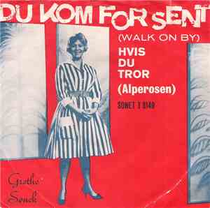 Grethe Sønck - Du Kom For Sent