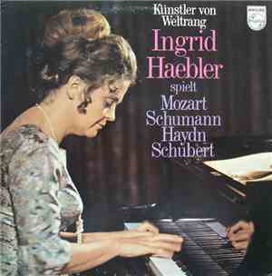 Ingrid Haebler Spielt Mozart, Schumann, Haydn, Schubert - Künstler von Weltrang