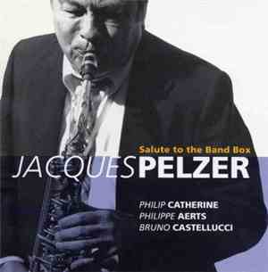 Jacques Pelzer - Salute To The Band Box