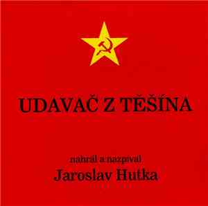 Jaroslav Hutka - Udavač  Z Těšína