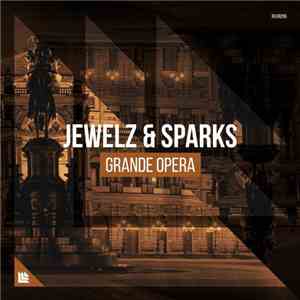 Jewelz & Sparks - Grande Opera