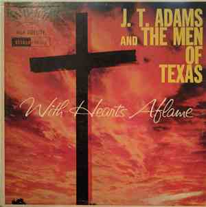 J.T. Adams And The Men Of Texas - With Hearts Aflame