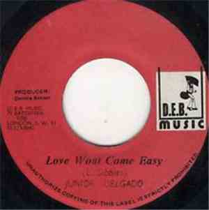 Junior Delgado - Love Won't Come Easy