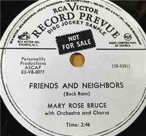 Mary Rose Bruce - Friends And Neighbors / Ain't Heard Nothing Yet