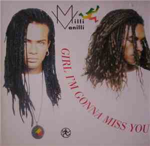 Milli Vanilli - Girl I'm Gonna Miss You