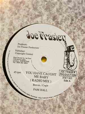 Pam Hall - You Have Caught Me Baby