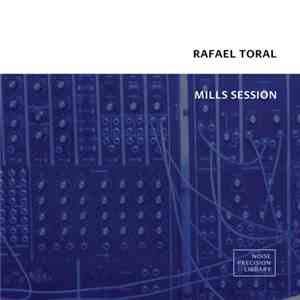 Rafael Toral - Mills Session