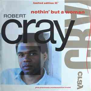 Robert Cray - Nothin' But A Woman