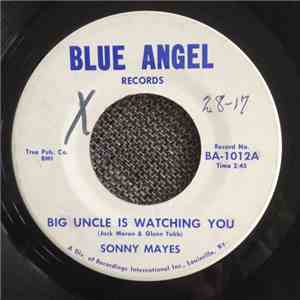 Sonny Mayes - Big Uncle Is Watching You