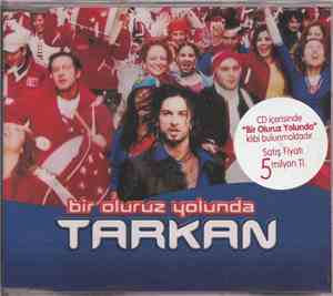 Tarkan - Bir Oluruz Yolunda