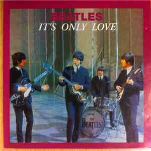 The Beatles - It's Only Love