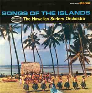 The Hawaiian Surfers Orchestra - Songs Of The Islands