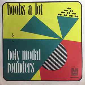 The Holy Modal Rounders - Boobs A Lot / Love Is The Closest Thing