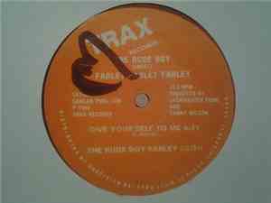 The Rude Boy Himself Farley Farley Farley / The Rude Boy Farley Keith - Give Your Self To Me