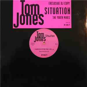 Tom Jones - Situation (The Youth Mixes)