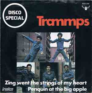 Trammps - Zing Went The Strings Of My Heart / Penguin At The Big Apple