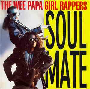 Wee Papa Girl Rappers - Soulmate
