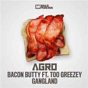 Agro  - Bacon Butty / Gangland